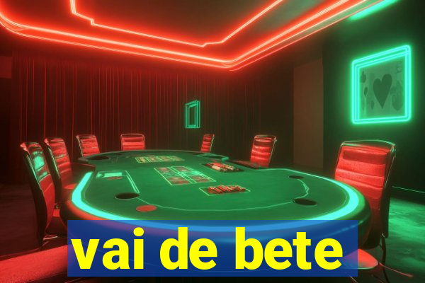 vai de bete